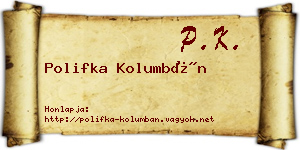 Polifka Kolumbán névjegykártya